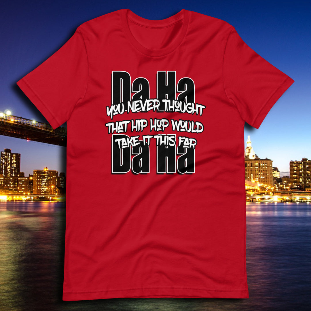 Da Ha Da Ha t-shirt