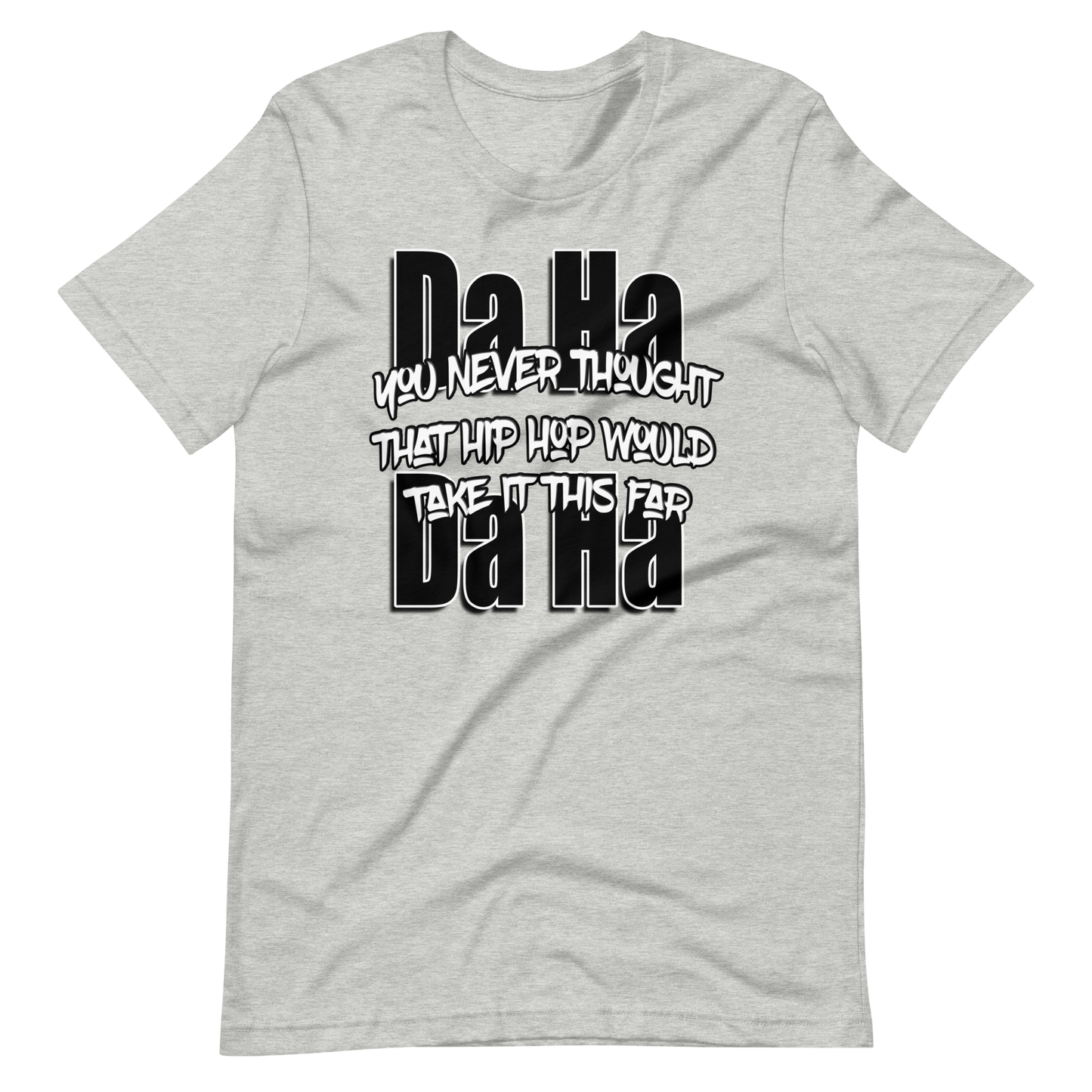 Da Ha Da Ha t-shirt