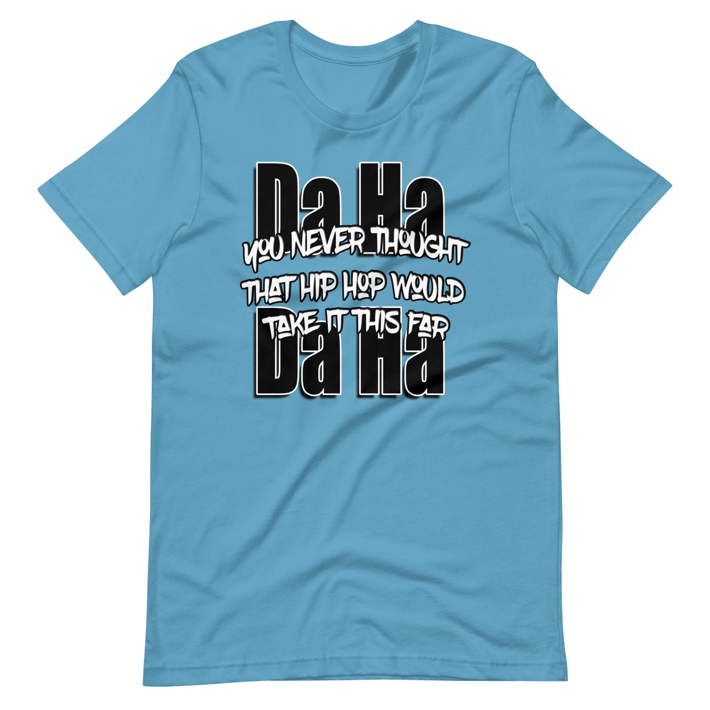 Da Ha Da Ha t-shirt